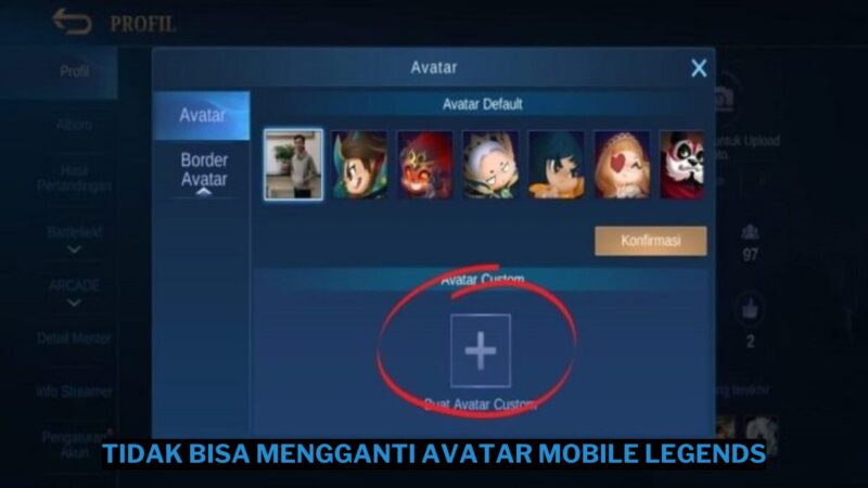 Cara Mengatasi Tidak Bisa Mengganti Avatar Mobile Legends