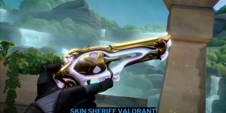 Kelebihan skin sheriff valorant semua wajib tahu!