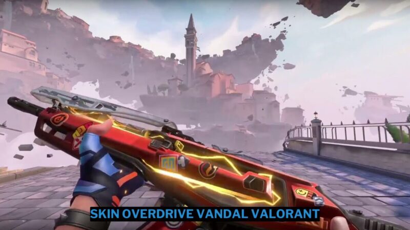 Inilah Kehebatan Skin Overdrive Vandal Valorant