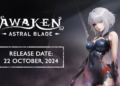 Tanggal rilis awaken astral blade diumumkan