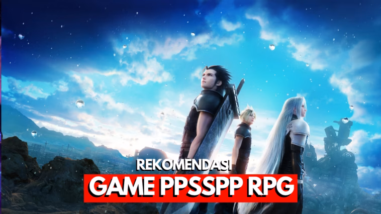 20+ Game RPG PPSSPP ISO Terbaik Ukuran Kecil Terbaru 2026