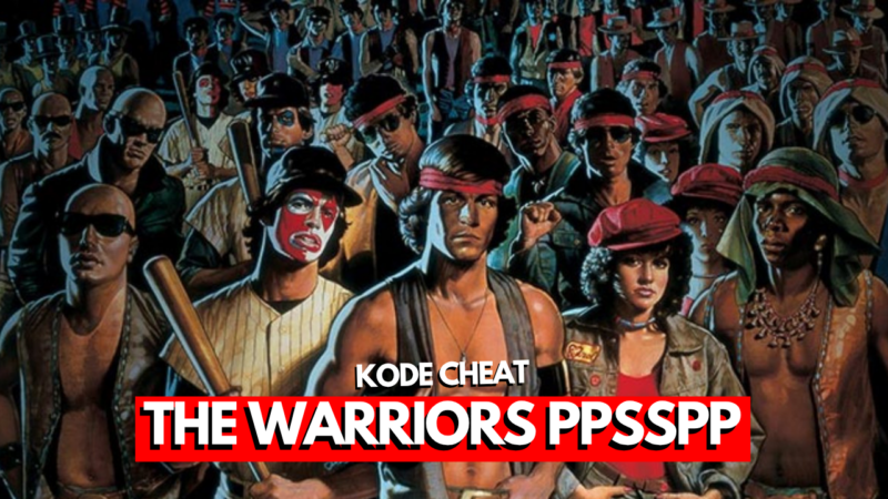 Cheat The Warriors PPSSPP Bahasa Indonesia