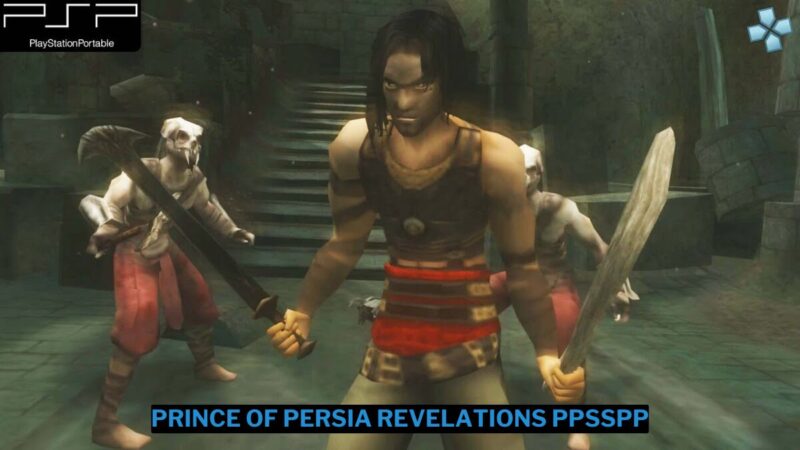 Download Prince Of Persia Revelations PPSSPP ISO Ukuran Kecil