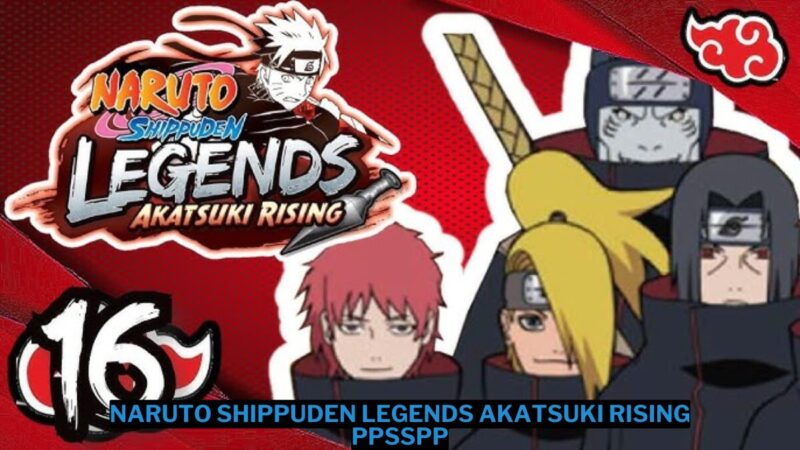 Download Naruto Shippuden Legends Akatsuki Rising Ppsspp Ukuran Kecil