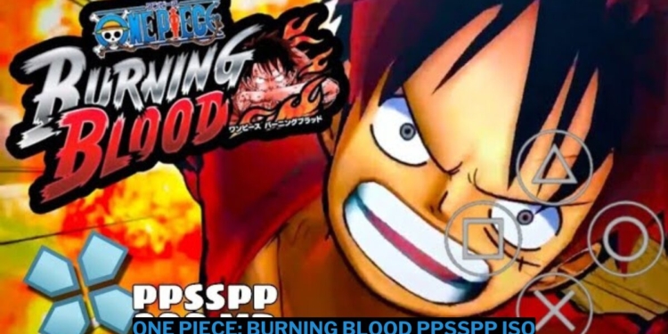 Download one piece: burning blood ppsspp iso ukuran kecil