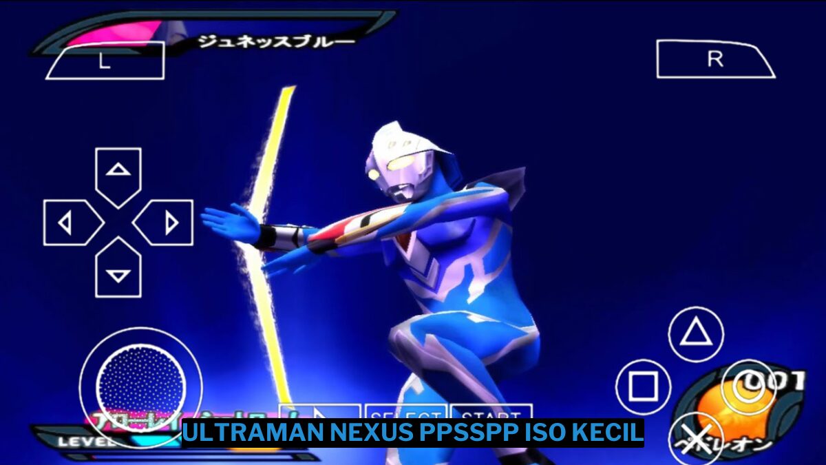 Download ultraman nexus ppsspp iso ukuran kecil