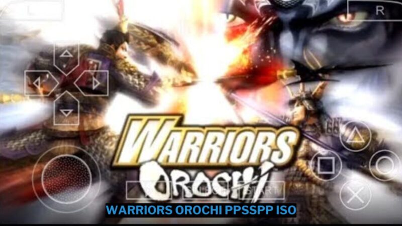 Download Warriors Orochi PPSSPP ISO Ukuran Kecil