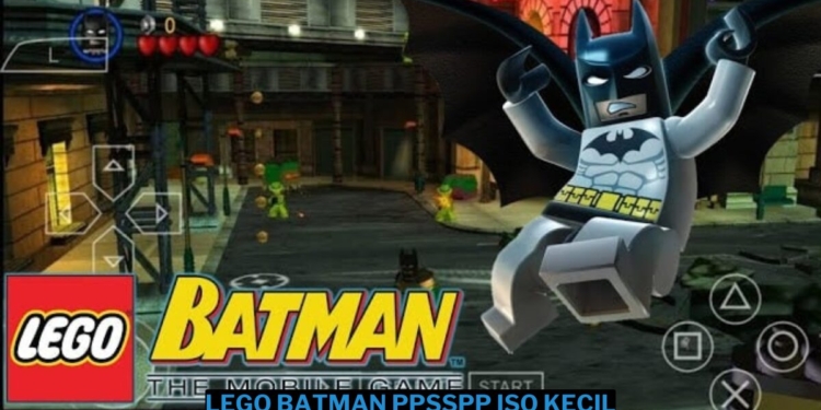 Download lego batman ppsspp iso ukuran kecil