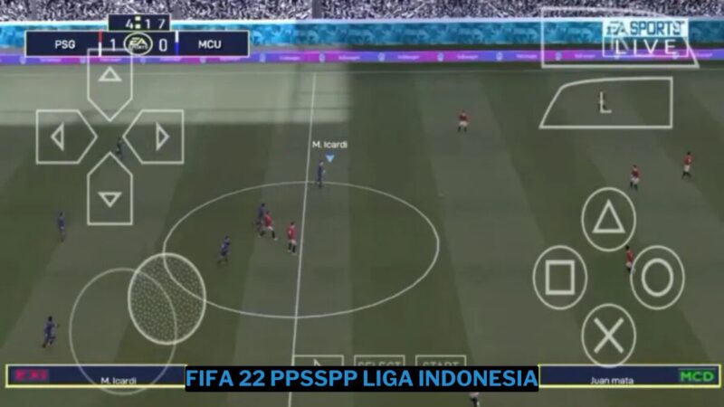 Download FIFA 22 PPSSPP Liga Indonesia Ukuran Kecil