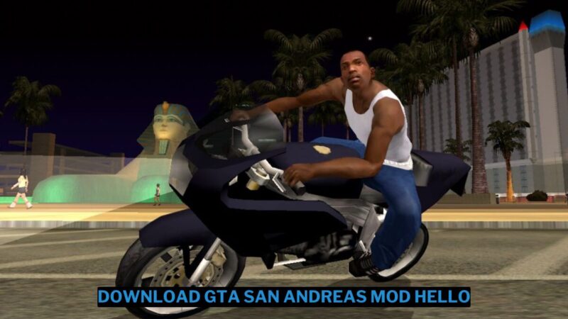 Download GTA San Andreas Mod Hello Indonesia Terbaru 2024