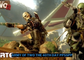 Download army of two the 40th day ppsspp iso kecil terbaru