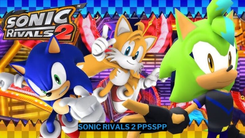 Download Sonic Rivals 2 Ppsspp Iso Ukuran Kecil