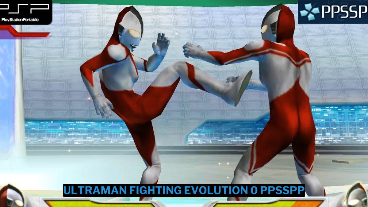 Download ultraman fighting evolution 0 ppsspp iso ukuran kecil