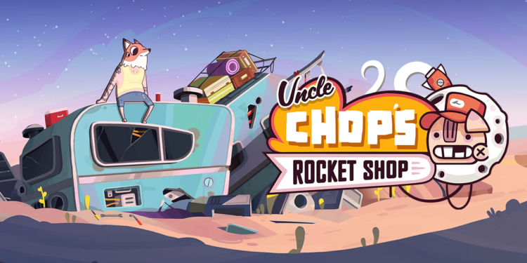 Tanggal rilis uncle chop's rocket shop diumumkan