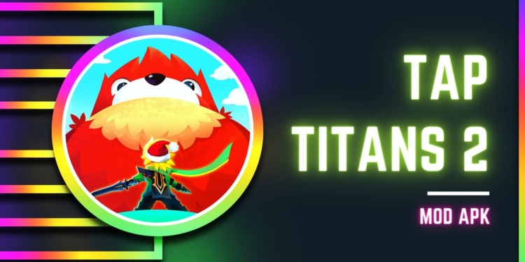 Download game tap titans 2 mod apk youtube