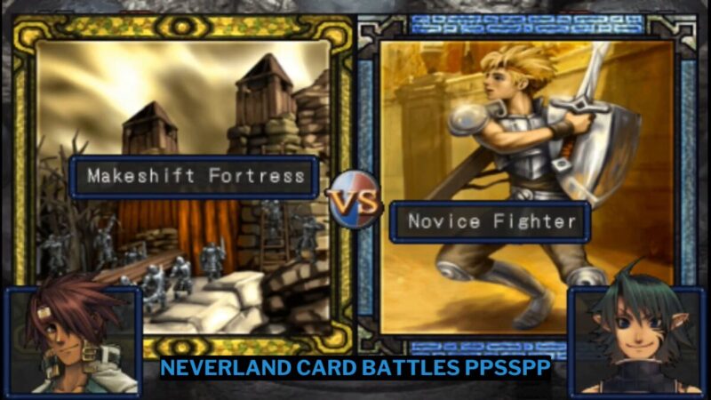 Download Neverland Card Battles Ppsspp Iso Ukuran Kecil