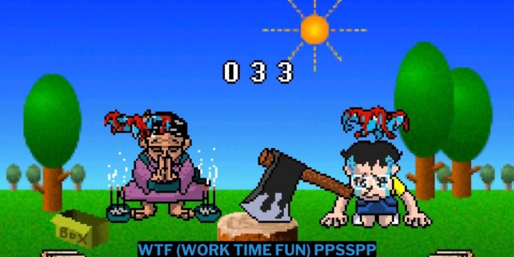 Download wtf (work time fun) ppsspp iso ukuran kecil