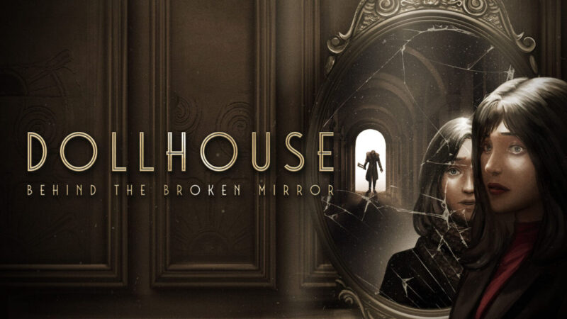 Tanggal Rilis Dollhouse Behind The Broken Mirror Diumumkan