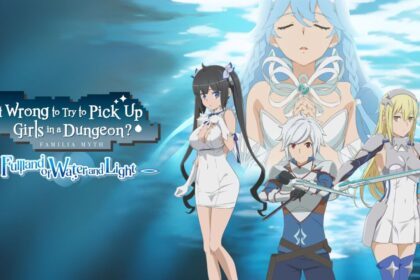 Tanggal rilis is it wrong to try to pick up girls in a dungeon familia myth – fullland of water and light diumumkan