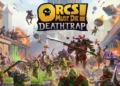 Tanggal rilis orcs must die! Deathtrap diumumkan