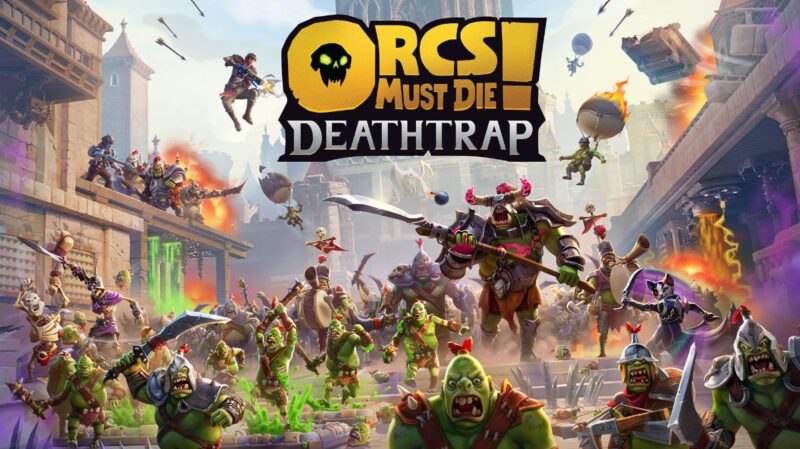 Tanggal Rilis Orcs Must Die! Deathtrap Diumumkan