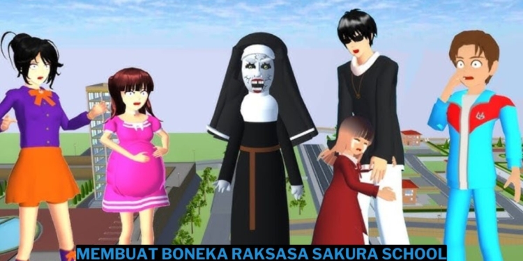 Cara membuat boneka raksasa di sakura school simulator mudah