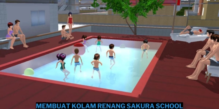 Cara membuat kolam renang sakura school simulator mudah