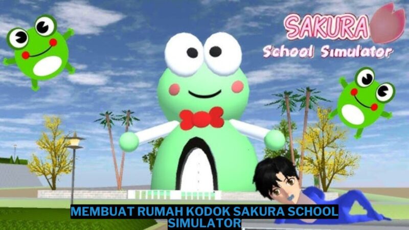 Cara Membuat Rumah Kodok Unik Di Sakura School Simulator Mudah