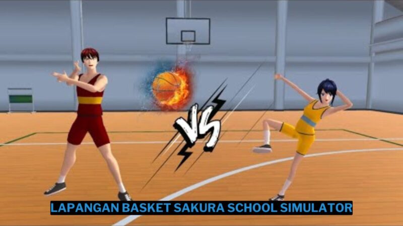 Cara Mendapatkan Lapangan Basket Di Sakura School Simulator Keren