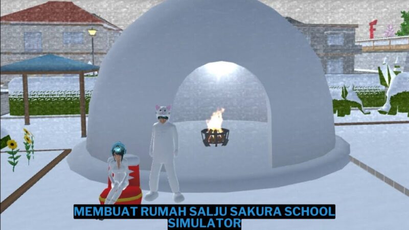 Cara Mudah Membuat Rumah Salju Di Sakura School Simulator