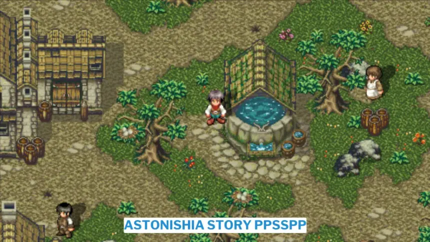 Download astonishia story ppsspp iso ukuran kecil