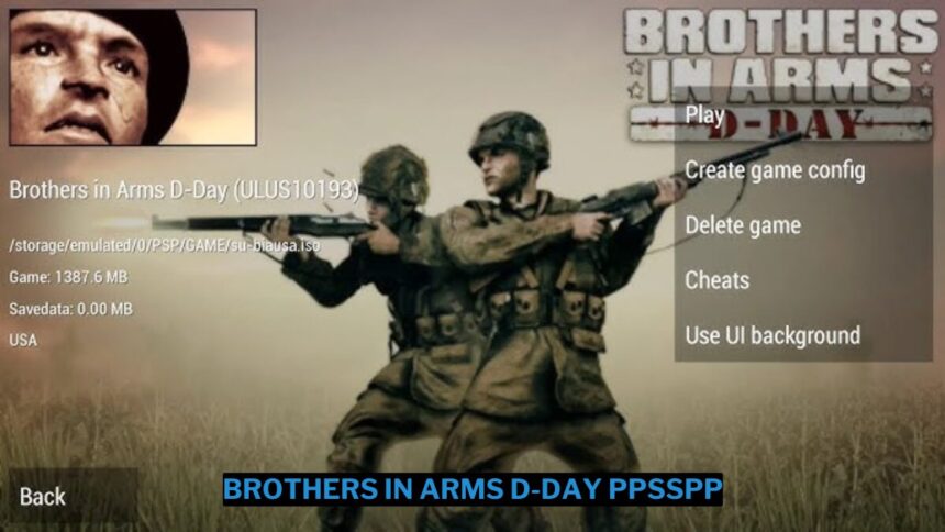 Download brothers in arms d day ppsspp iso ukuran kecil