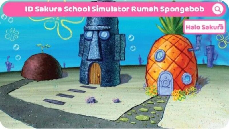 Id Rumah Spongebob Di Sakura School Gadget Viva