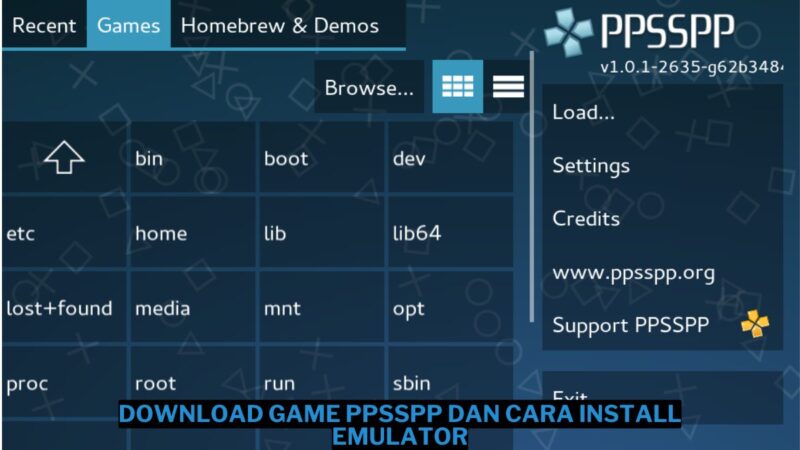 Panduan Download Game Ppsspp Dan Cara Install Emulatornya Dengan Mudah