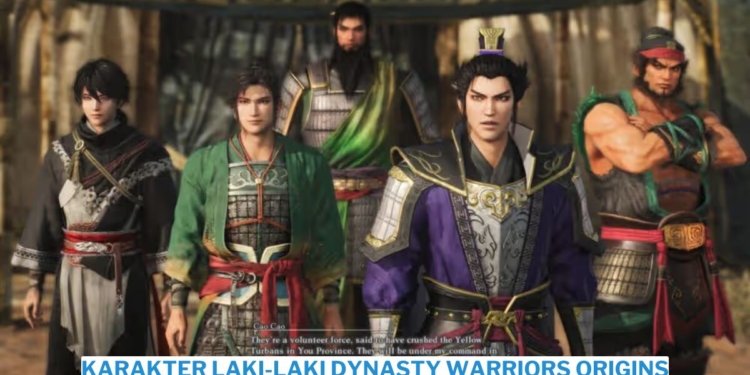 7 karakter laki laki dynasty warriors origins terkuat