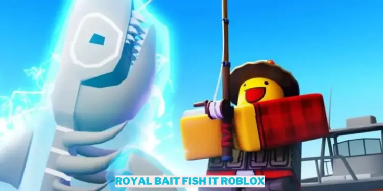 Apa itu royal bait fish it roblox