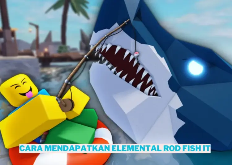 Cara mendapatkan elemental rod fish it
