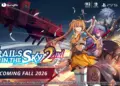 Trails in the sky 2nd chapter rilis tahun 2026 15 Trails in the sky 2nd chapter rilis tahun 2026
