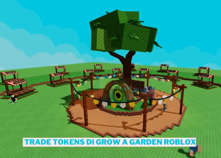Cara mendapatkan trade tokens di grow a garden roblox