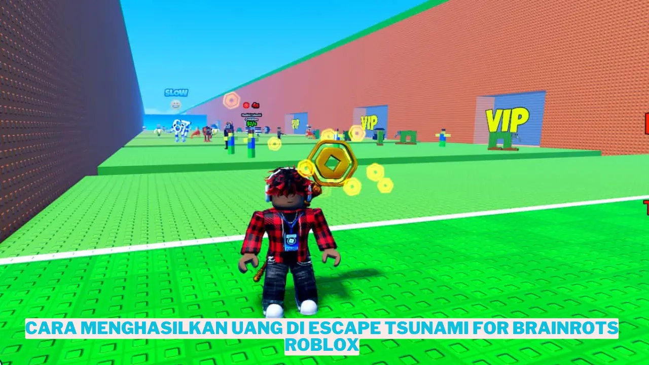 Cara Menghasilkan Uang di Escape Tsunami For Brainrots Roblox