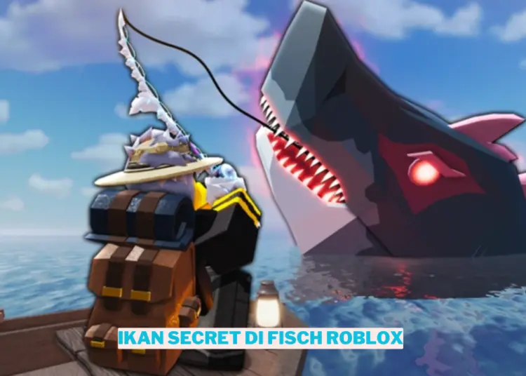 Daftar lengkap ikan secret di fisch roblox dan cara menangkapnya