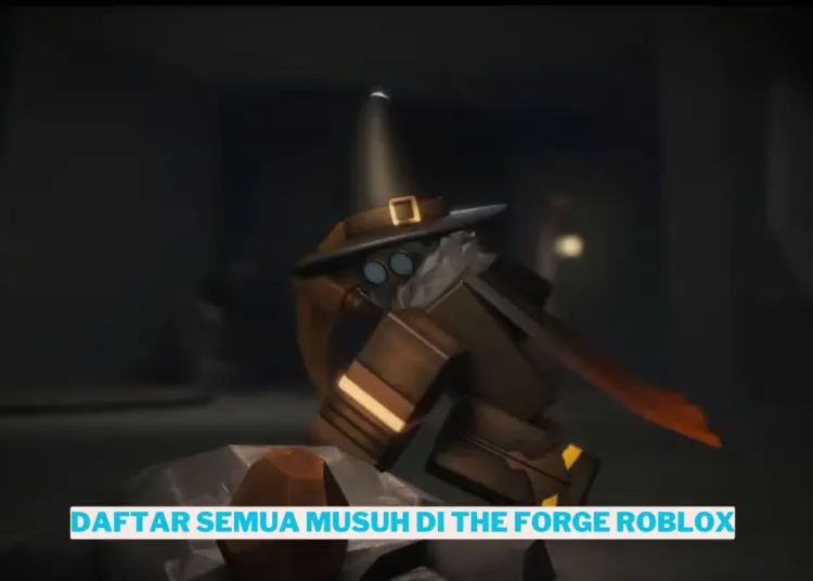 Daftar semua musuh di the forge roblox