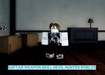 Daftar weapon skill devil hunter roblox dan cara kerjanya