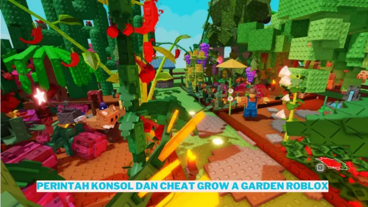 Perintah Konsol Dan Cheat Grow A Garden Roblox