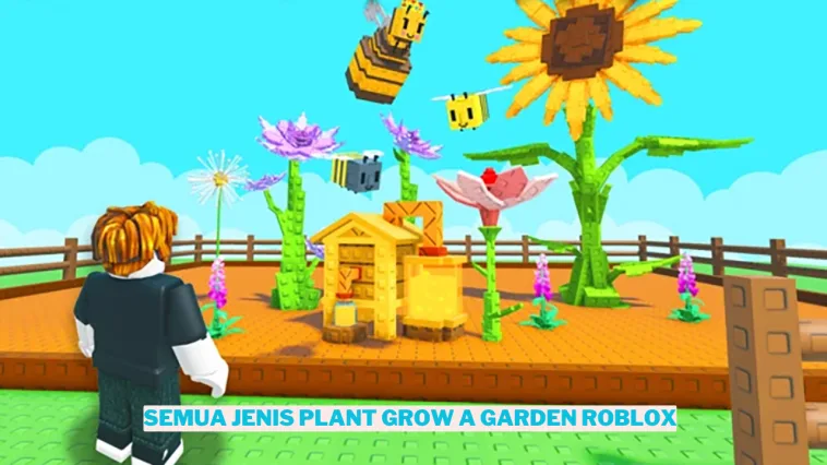 Semua Jenis Plant Grow A Garden Roblox