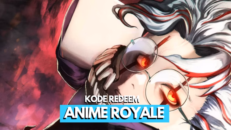Kode Redeem Anime Royale Roblox Terbaru