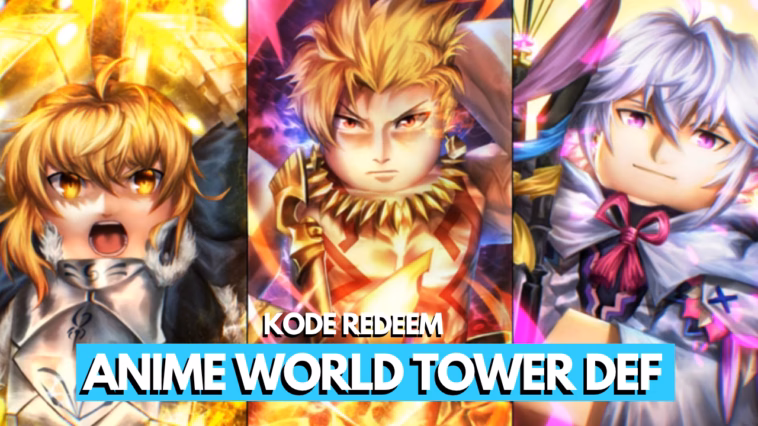 Kode Redeem Anime World Tower Defense Roblox