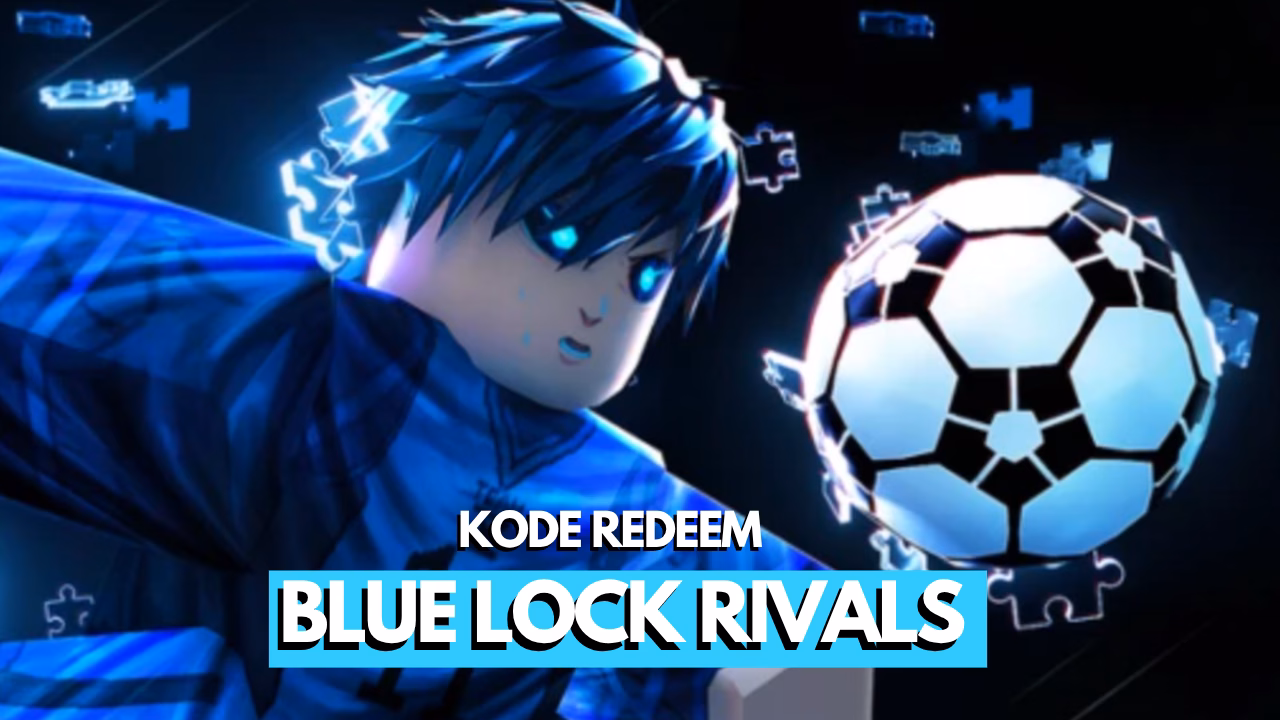 Kode Redeem Blue Lock Rivals Roblox (Juni 2026) 8 Kode Redeem Blue Lock Rivals Roblox (Juni 2026)