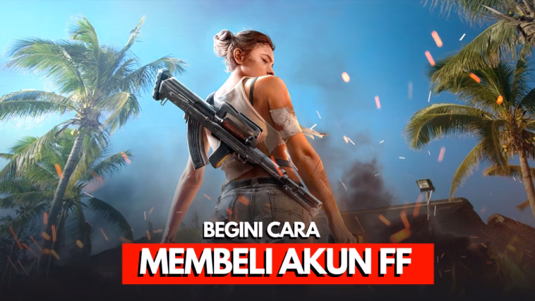 Cara Beli Akun Free Fire Yang Aman Dan Benar