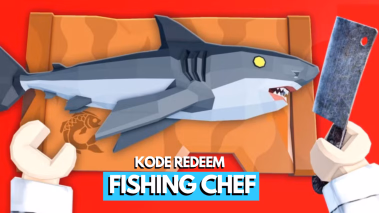 Kode Redeem Fishing Chef Roblox Terbaru (Juli 2026) 6 Kode Redeem Fishing Chef Roblox Terbaru (Juli 2026)